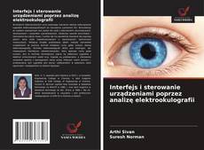 Обложка Interfejs i sterowanie urządzeniami poprzez analizę elektrookulografii