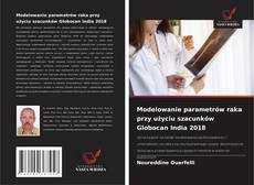 Modelowanie parametrów raka przy użyciu szacunków Globocan India 2018的封面