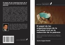 Bookcover of El papel de las organizaciones de la sociedad civil en la reducción de la pobreza