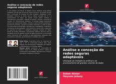 Análise e conceção de redes seguras adaptáveis的封面