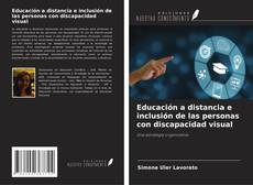 Capa do livro de Educación a distancia e inclusión de las personas con discapacidad visual 
