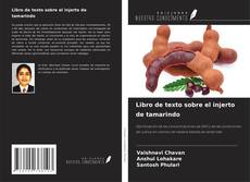 Capa do livro de Libro de texto sobre el injerto de tamarindo 