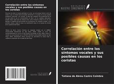 Portada del libro de Correlación entre los síntomas vocales y sus posibles causas en los coristas