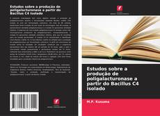 Обложка Estudos sobre a produção de poligalacturonase a partir do Bacillus C4 isolado