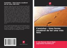 Обложка Caminhar - Uma forma saudável de ter uma vida feliz