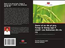 Dans vt ev de pl pro, fungc & bioag aga F. monf- cas Bakanae dis du riz kitap kapağı
