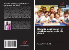 Portada del libro de Badanie postrzeganych skutków uwięzienia dla dzieci