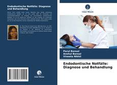 Copertina di Endodontische Notfälle: Diagnose und Behandlung