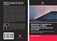 Borítókép a  Medindo o impacto da educação médica continuada nos serviços de saúde - hoz