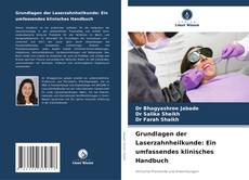 Couverture de Grundlagen der Laserzahnheilkunde: Ein umfassendes klinisches Handbuch