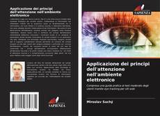 Capa do livro de Applicazione dei principi dell'attenzione nell'ambiente elettronico 