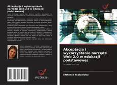 Borítókép a  Akceptacja i wykorzystanie narzędzi Web 2.0 w edukacji podstawowej - hoz