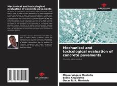 Bookcover of Mechanical and toxicological evaluation of concrete pavements