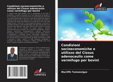Buchcover von Condizioni socioeconomiche e utilizzo del Cissus adenocaulis come vermifugo per bovini