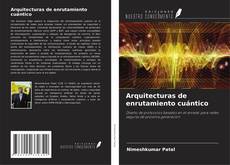 Arquitecturas de enrutamiento cuántico kitap kapağı