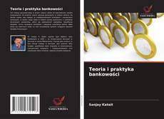 Couverture de Teoria i praktyka bankowości