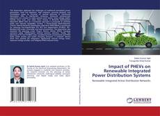 Copertina di Impact of PHEVs on Renewable Integrated Power Distribution Systems