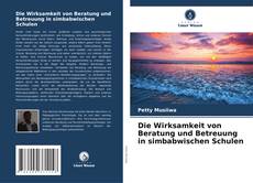 Copertina di Die Wirksamkeit von Beratung und Betreuung in simbabwischen Schulen