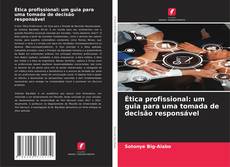 Обложка Ética profissional: um guia para uma tomada de decisão responsável
