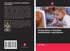 Bookcover of Urocortina e funções endoteliais vasculares