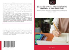 Bookcover of Diseño de la Venta Internacional: De la Fábrica al Mercado Global