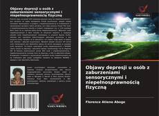 Borítókép a  Objawy depresji u osób z zaburzeniami sensorycznymi i niepełnosprawnością fizyczną - hoz