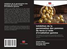 Copertina di Inhibition de la germination des pommes de terre à l'aide d'irradiation gamma