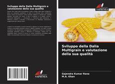 Bookcover of Sviluppo della Dalia Multigrain e valutazione della sua qualità