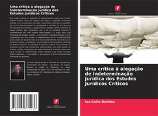 Buchcover von Uma crítica à alegação de indeterminação jurídica dos Estudos Jurídicos Críticos