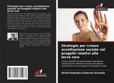 Couverture de Strategie per creare accettazione sociale nei progetti relativi alle terre rare