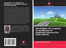Capa do livro de Estratégias de resposta às mudanças no ambiente externo Por Taifa SACCO 