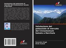 Couverture de Valutazione del potenziale di mercato del Cinnamomum tamala a Darchula