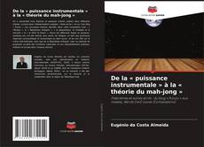 Borítókép a  De la « puissance instrumentale » à la « théorie du mah-jong » - hoz
