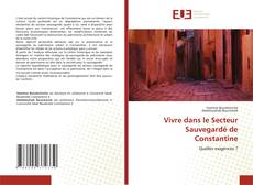Buchcover von Vivre dans le Secteur Sauvegardé de Constantine