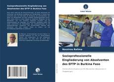 Couverture de Sozioprofessionelle Eingliederung von Absolventen des EFTP in Burkina Faso