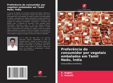 Preferência do consumidor por vegetais embalados em Tamil Nadu, Índia的封面