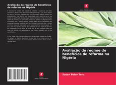 Portada del libro de Avaliação do regime de benefícios de reforma na Nigéria