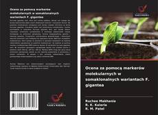 Buchcover von Ocena za pomocą markerów molekularnych w somaklonalnych wariantach F. gigantea