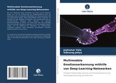 Multimodale Emotionserkennung mithilfe von Deep-Learning-Netzwerken kitap kapağı