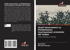 Buchcover von Studi tassonomici su Phlebotomus (Larroussius) orientalis del Sudan