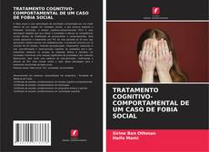 Обложка TRATAMENTO COGNITIVO-COMPORTAMENTAL DE UM CASO DE FOBIA SOCIAL
