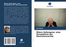 Copertina di Ältere Gefangene: eine Perspektive der Menschenrechte