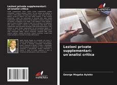 Couverture de Lezioni private supplementari: un'analisi critica