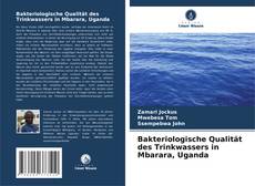 Bakteriologische Qualität des Trinkwassers in Mbarara, Uganda kitap kapağı