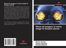 Portada del libro de Place of surgery in early stage IV breast cancer