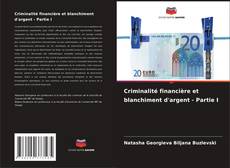 Criminalité financière et blanchiment d'argent - Partie I的封面