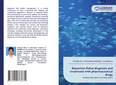 Copertina di Aquarium fishes diagnosis and treatment with pharmaceutical drugs