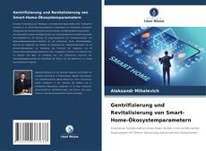 Copertina di Gentrifizierung und Revitalisierung von Smart-Home-Ökosystemparametern
