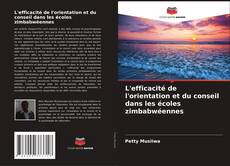 Couverture de L'efficacité de l'orientation et du conseil dans les écoles zimbabwéennes