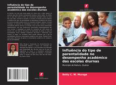 Capa do livro de Influência do tipo de parentalidade no desempenho académico das escolas diurnas 